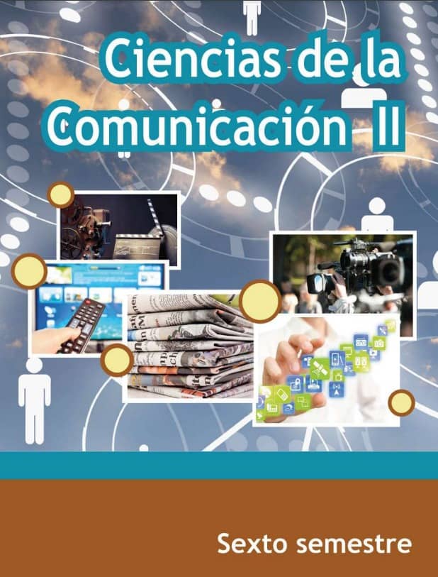 Libro de Ciencias de la ComunicaciÃ³n 2 Sexto Semestre de Telebachillerato