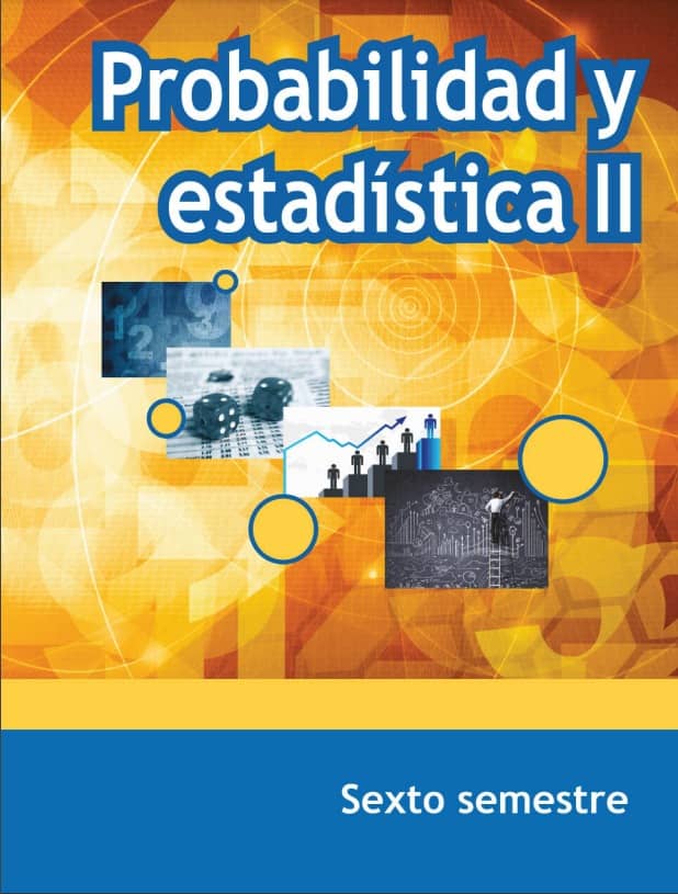Libro de Probabilidad y EstadÃ­stica 2 Sexto Semestre de Telebachillerato