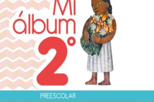 Libro Mi álbum Preescolar 2 (2022) – Descargar en PDF